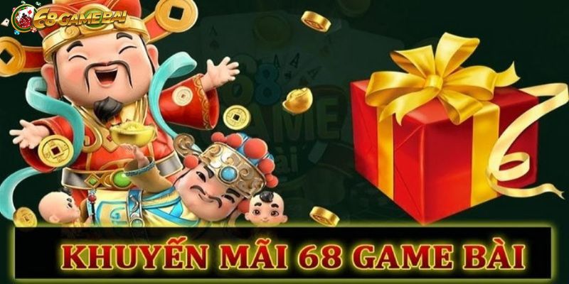 Lợi ích khi nhận khuyến mãi 68 Game Bài